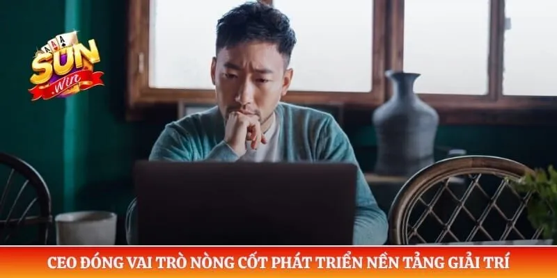 CEO Thành Nhân CEO đóng vai trò nòng cốt phát triển nền tảng giải trí